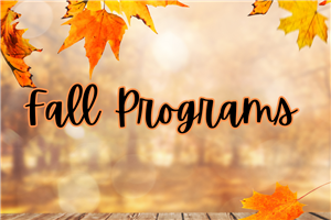 Fall Programs